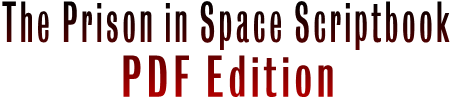 The Prison in Space Scriptbook PDF Edition